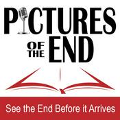Podcast Pictures of the End