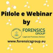 Podcast Pillole e Webinar di Forensics Group