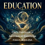 Podcast Pilot's Handbook of Aeronautical Knowledge FAA-H-8083-25A