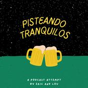 Podcast Pisteando tranquilos