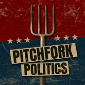 Podcast Pitchfork Politics