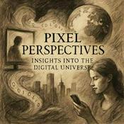 Podcast Pixel Perspectives Insights into the Digital Universe