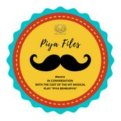 Podcast Piya Files (Piya Behrupiya)