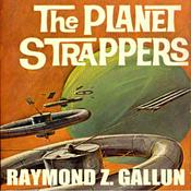 Podcast Planet Strappers, The by Raymond Z. Gallun (1911 - 1994)