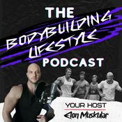 Podcast Bodybuilding Lifestyle Podcast
