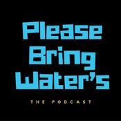 Podcast Please Bring Water’s