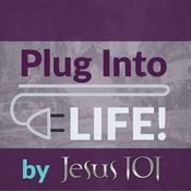 Podcast Plug Into Life by Jesus 101