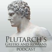 Podcast Plutarch's Greeks and Romans Podcast