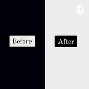Podcast Podcast Before After