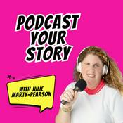 Podcast Podcast Your Story: Helping Women Amplify Their Voices Through Podcasting