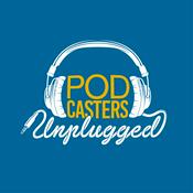 Podcast Podcasters Unplugged