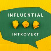 Podcast Influential Introvert: Communication Coaching for Professionals with Performance Anxiety
