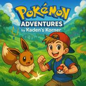 Podcast Pokémon Adventures by Kaden’s Korner