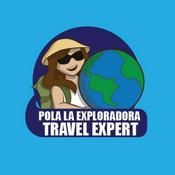 Podcast Pola la Exploradora Travel Expert