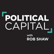 Podcast Political Capital with Rob Shaw