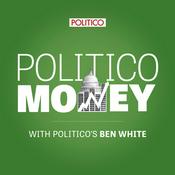 Podcast POLITICO Money