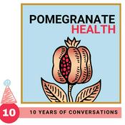Podcast Pomegranate Health