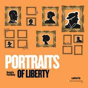 Podcast Portraits of Liberty