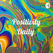 Podcast Positivity Daily
