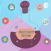 Podcast Positivity Potion