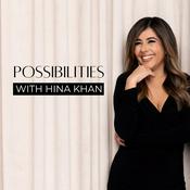 Podcast Possibilities with Hina Khan