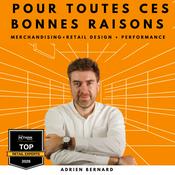 Podcast Pour toutes ces bonnes raisons : Accompagner votre Business par le Merchandising