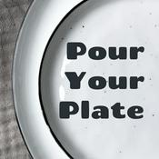 Podcast Pour Your Plate