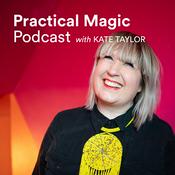 Podcast Practical Magic Podcast with Kate Taylor
