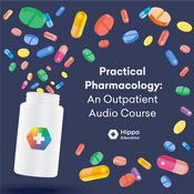 Podcast Practical Pharmacology: An Outpatient Audio Course