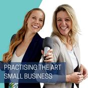 Podcast Practising The Art Of Small Business