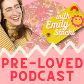 Podcast Pre-Loved Podcast with Emily Stochl