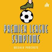 Podcast Premier League Symptoms