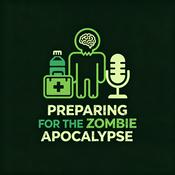 Podcast Preparing for the Zombie Apocalypse