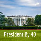 Podcast President By 40