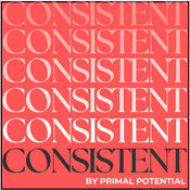 CONSISTENT by Primal Potential
