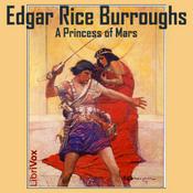 Podcast Princess of Mars (Version 3), A by Edgar Rice Burroughs (1875 - 1950)