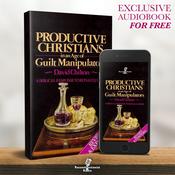 Podcast Productive Christians in an Age of Guilt Manipulators - Reconstructionist Radio (Audiobook)