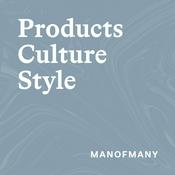 Podcast Products Culture Style Podcast