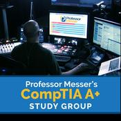 Podcast Professor Messer's A+ Study Group