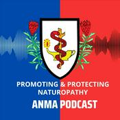 Podcast Promoting and Protecting Naturopathy by American Naturopathic Medical Association