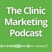 Podcast The Clinic Marketing Podcast - Local SEO & Healthcare Online Marketing Tips for Clinic Owners & Wellness Providers