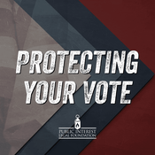 Podcast Protecting Your Vote