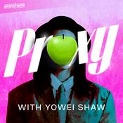 Podcast Proxy with Yowei Shaw