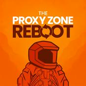 Podcast Proxy Zone Reboot