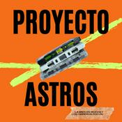 Podcast Proyecto Astros