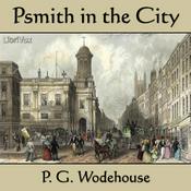 Podcast Psmith in the City by P. G. Wodehouse (1881 - 1975)