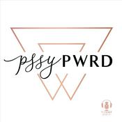 Podcast PSSY PWRD