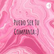Podcast Puedo Ser Tu Compania;)