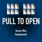 Podcast Pull To Open: A Random Doctor Who Podcast