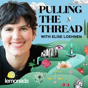 Podcast Pulling The Thread with Elise Loehnen
